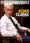 Missionary Boyz, Elder Clarke Chapters 1 - 5