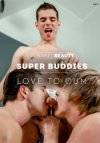 Naked Beauty, Super Buddies Love To Cum